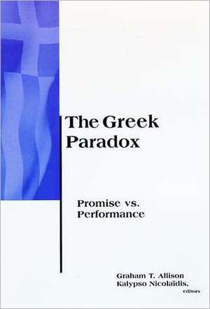 The Greek Paradox – Promise Versus Performance de Graham Allison