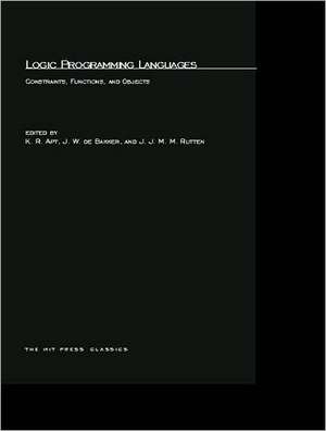 Logic Programming Languages – Constraints, Functions & Objects de Kr Apt