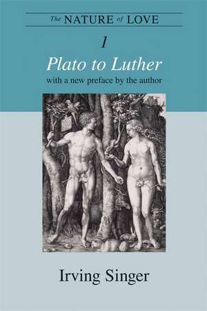 The Nature of Love – Plato to Luther de Irving Singer