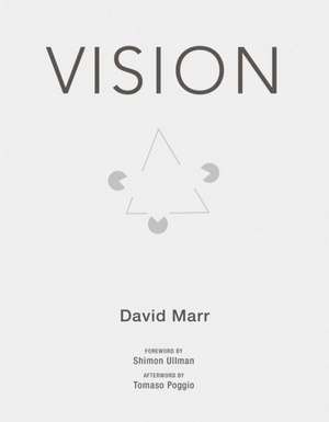 Vision – A Computational Investigation into the Human Representation and Processing of Visual Information de David Marr