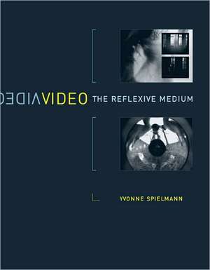 Video – The Reflexive Medium de Yvonne Spielmann