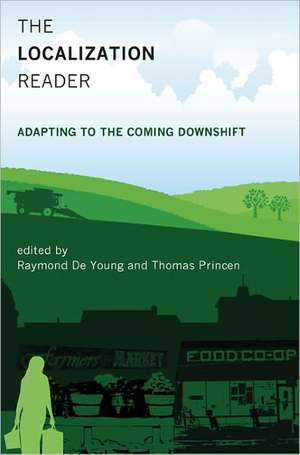 The Localization Reader – Adapting to the Coming Downshift de Raymond De Young