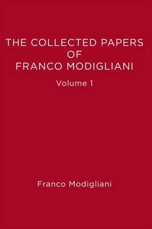 The Collected Papers of Franco Modigliani – Essays in Macroeconomics V1 de Abel