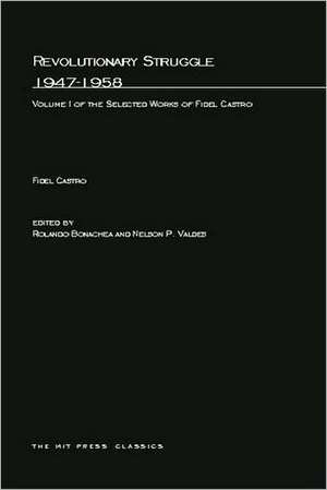 Revolutionary Struggle 1947––1958 – Selected Works of Fidel Castro V 1 de Fidel Castro