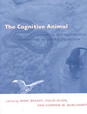 The Cognitive Animal – Empirical & Theoretical Perspectives on Animal Cognition de Marc Bekoff