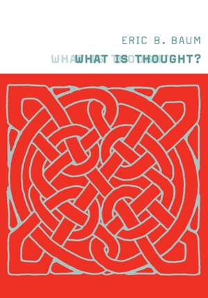 What is Thought? de Eric B Baum