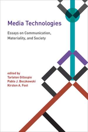 Media Technologies – Essays on Communication, Materiality, and Society de Tarleton Gillespie