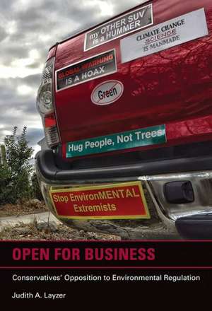 Open for Business – Conservatives` Opposition to Environmental Regulation de Judith A. Layzer