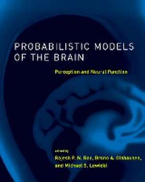 Probabilistic Models of the Brain – Perception and Neural Function de Rajesh P. N. Rao