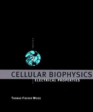 Cellular Biophysics, Volume 2 de Thomas Fischer Weiss