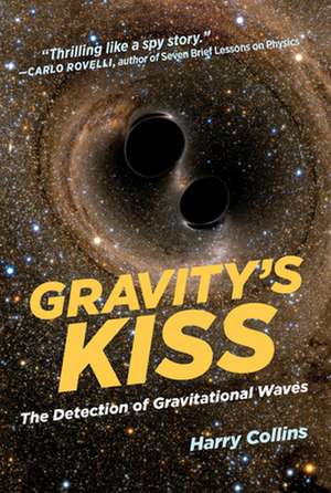 Gravity's Kiss de Harry Collins