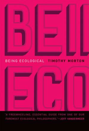 Being Ecological de Timothy Morton