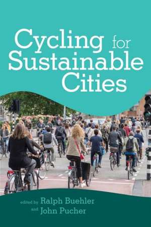 Cycling for Sustainable Cities de John Pucher