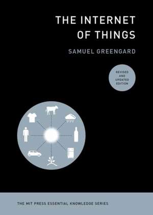 The Internet of Things de Samuel Greengard