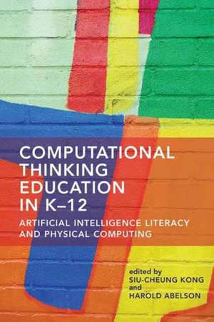 Computational Thinking Education in K-12 de Harold Abelsom