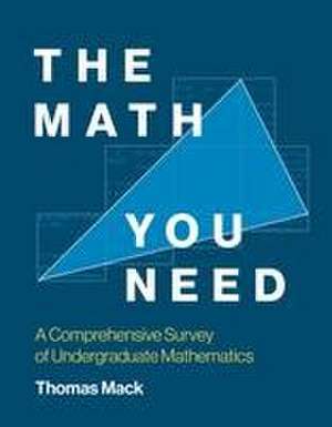 The Math You Need de Thomas Mack