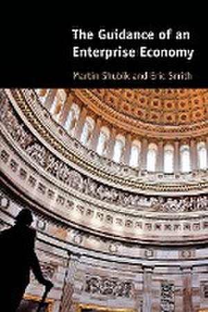 The Guidance of an Enterprise Economy de Martin Shubik