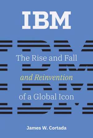 Cortada, J: IBM