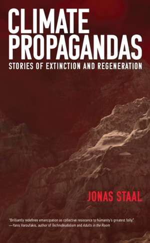 Climate Propagandas de Jonas Staal