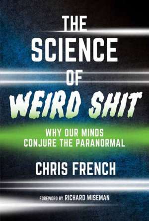 Science of Weird Shit de Richard Wiseman