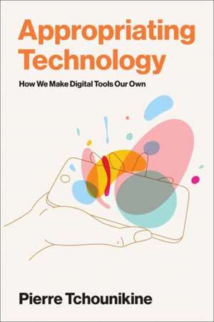 Tchounikine, P: Appropriating Technology
