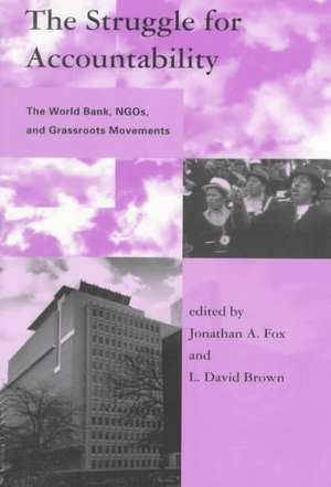 The Struggle for Accountability – The World Bank, NGOs & Grassroots Movement (Paper) de Jonathon Fox