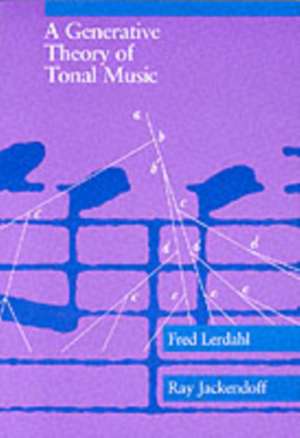 A Generative Theory of Tonal Music de Fred Lerdahl