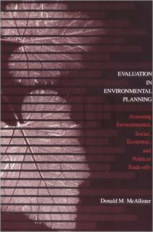 Evaluation in Environmental Planning – Assessing Environmental Social (Paper) de Dm Mcallister