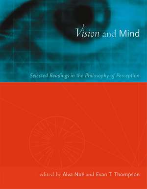 Vision & Mind – Selected Readings in the Philosophy of Perception de A Noe