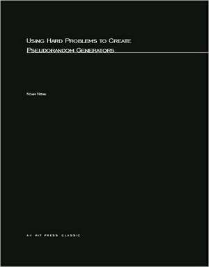 Using Hard Problems to Create Pseudorandom Generators de Noam Nisan