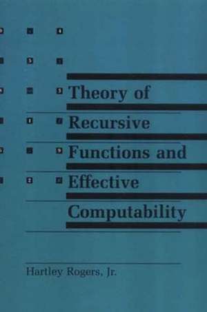 Theory of Recursive Functions and Effective Computability de Rogers