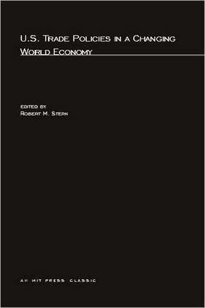 U.S Trade Policies in a Changing World Economy de Robert M. Stern