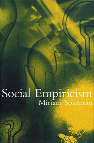 Social Empiricism de Miriam Solomon