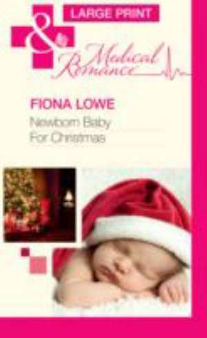 Newborn Baby for Christmas de Fiona Lowe