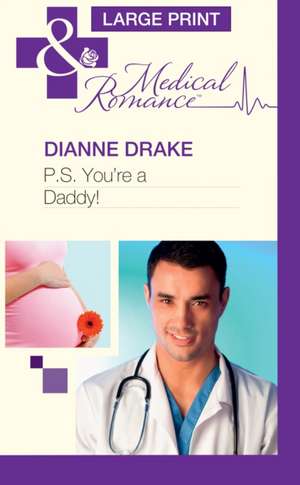 P.S. You're a Daddy! de Dianne Drake