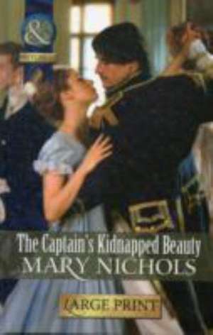 The Captain's Kidnapped Beauty de Mary Nichols