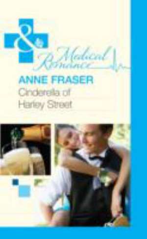 Cinderella of Harley Street de Anne Fraser