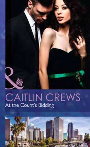 At the Count's Bidding de Caitlin Crews