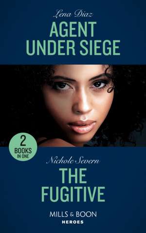 Agent Under Siege / The Fugitive de Lena Diaz