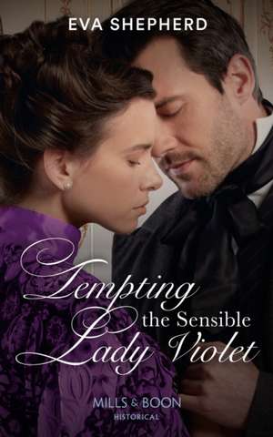 Shepherd, E: Tempting The Sensible Lady Violet