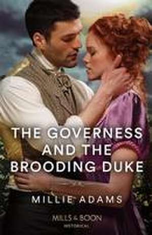 The Governess And The Brooding Duke de Millie Adams