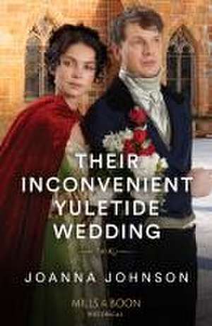 Their Inconvenient Yuletide Wedding de Joanna Johnson