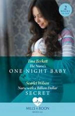 The Nurse's One-Night Baby / Nurse With A Billion Dollar Secret de Scarlet Wilson