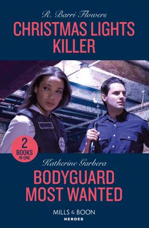 Christmas Lights Killer / Bodyguard Most Wanted de Katherine Garbera