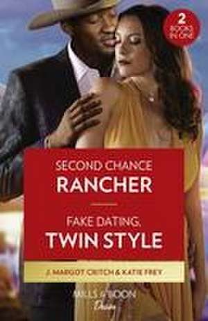 Second Chance Rancher / Fake Dating, Twin Style de J. Margot Critch