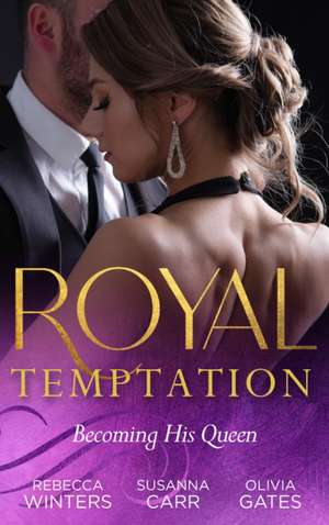 Royal Temptation: Becoming His Queen de Rebecca Winters