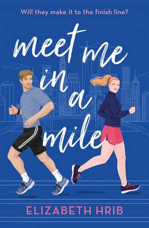 Meet Me In A Mile de Elizabeth Hrib