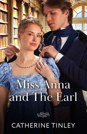 Miss Anna And The Earl de Catherine Tinley