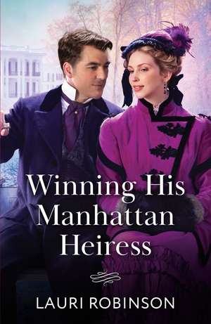 Winning His Manhattan Heiress de Lauri Robinson