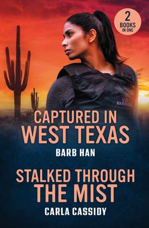 Captured In West Texas / Stalked Through The Mist de Carla Cassidy